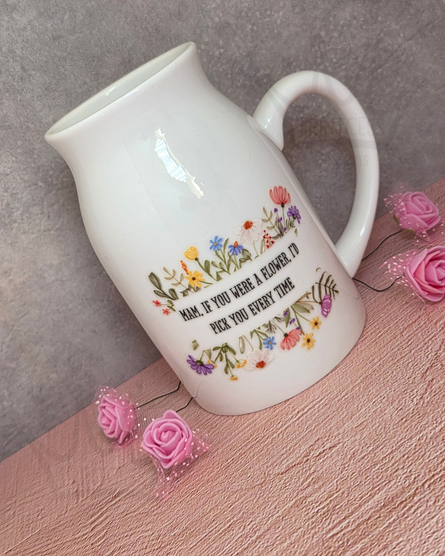 'Mam, if you were a Flower' Ceramic Jug 450ml