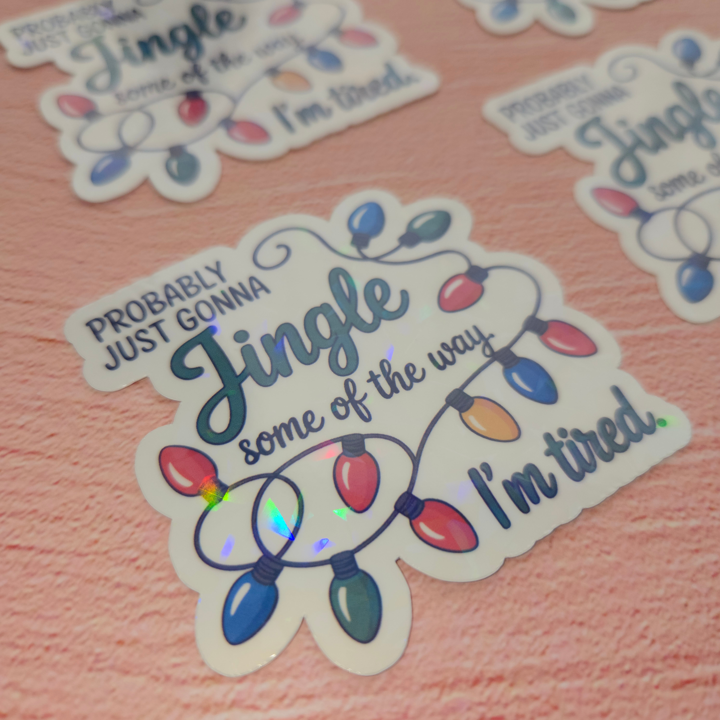 'Jingle Tired' Sticker