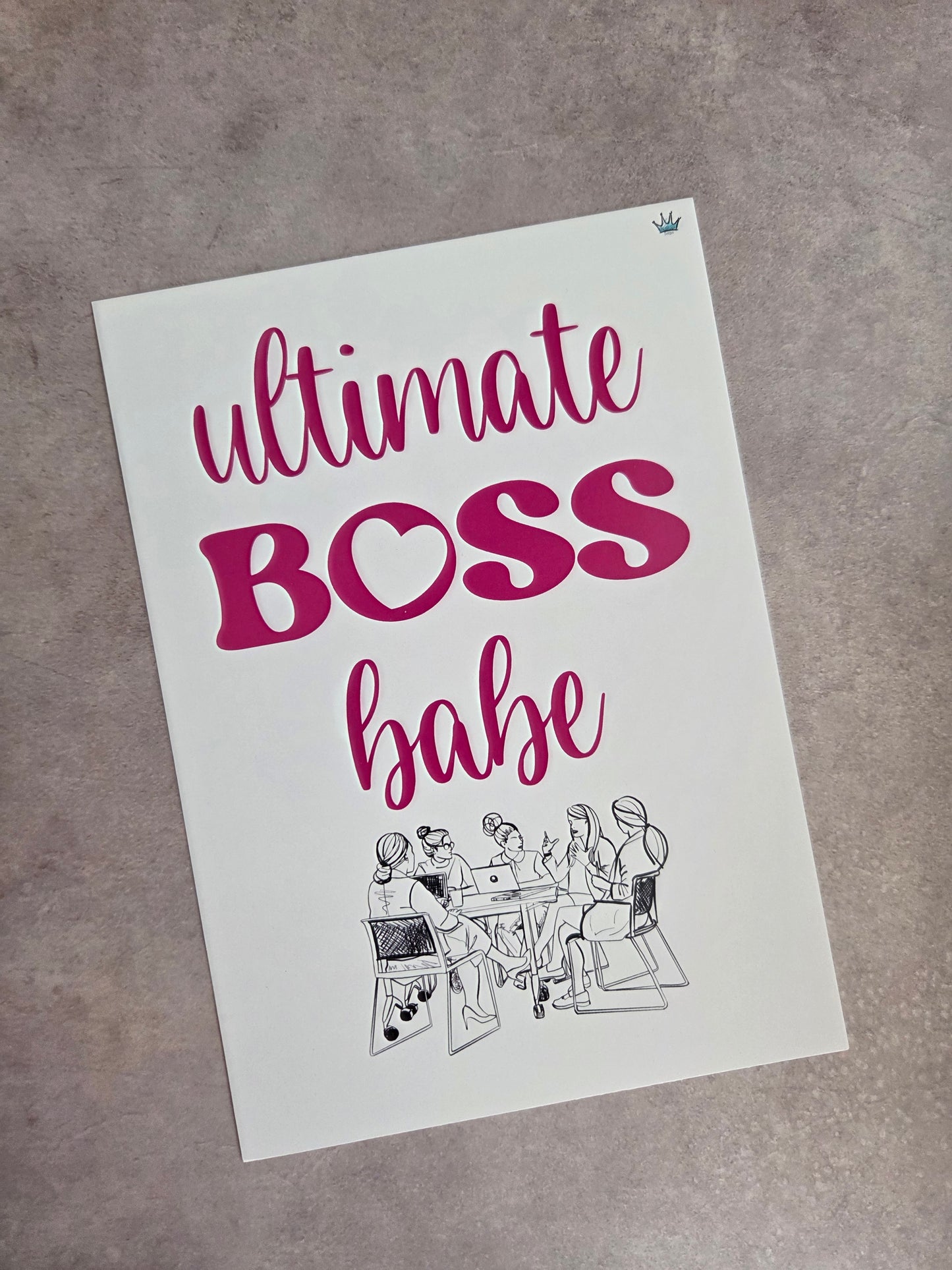 Ultimate Boss Babe A5 Print
