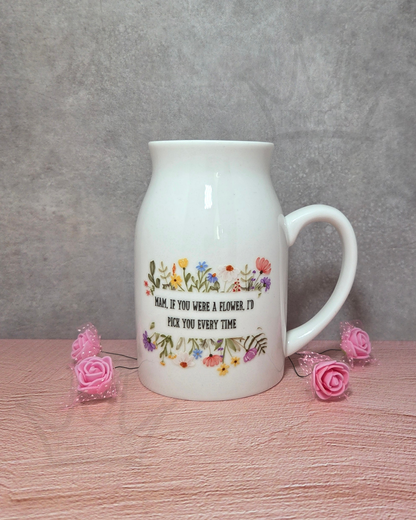 'Mam, if you were a Flower' Ceramic Jug 450ml