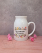 'Nanny, if you were a Flower' Ceramic Jug 450ml