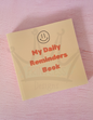 My Daily Reminders Book