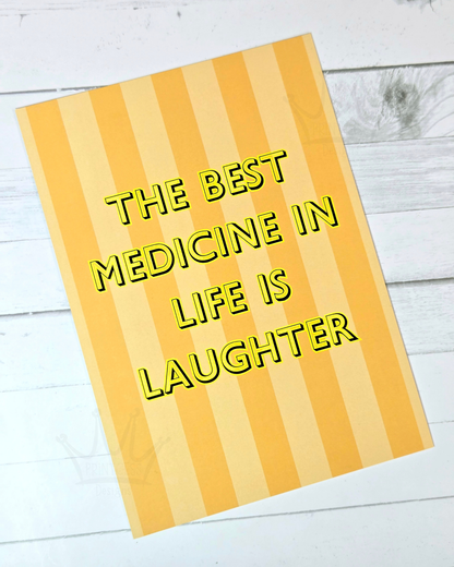Best Medicine is Laughter A5 Print