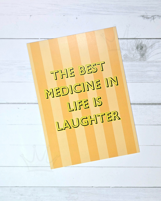 Best Medicine is Laughter A5 Print