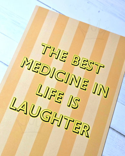 Best Medicine is Laughter A5 Print