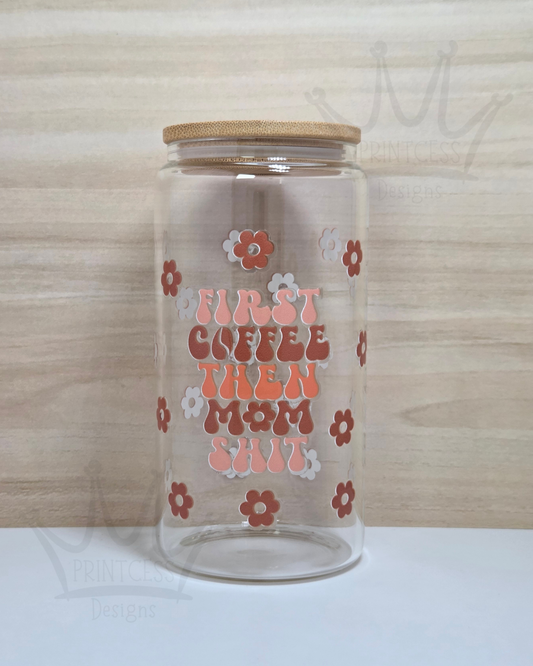 'First Coffee, Mum' 16oz Glass Libby