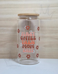 'First Coffee, Mum' 16oz Glass Libby