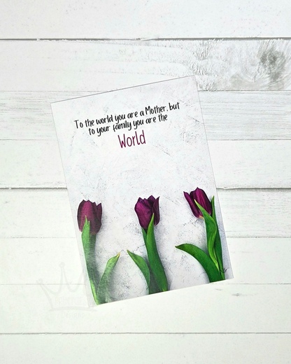 You are the World, Mum A6 Print