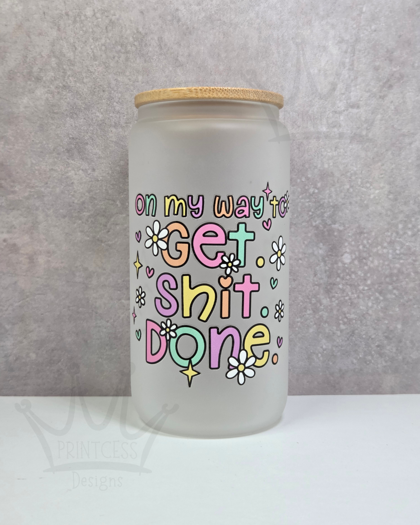 'Get Sh*t Done' Libby Glass