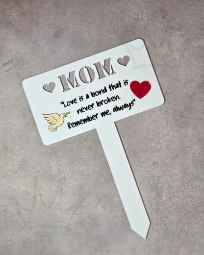'Mom' Love is a Bond - Acrylic Memorial Marker