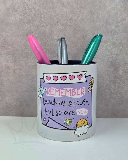 'Teaching is Tough' Ceramic Pen Pot